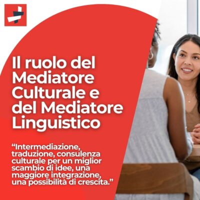 Scopri di più sull'articolo Il ruolo del Mediatore Culturale e del Mediatore Linguistico
