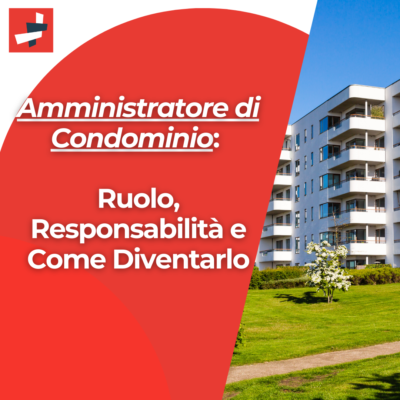 Scopri di più sull'articolo Amministratore di Condominio: Ruolo, Responsabilità e Come Diventarlo