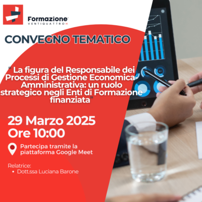 Scopri di più sull'articolo La Figura del Responsabile dei Processi di Gestione Economica-Amministrativa: Un Ruolo Strategico negli Enti di Formazione Finanziata