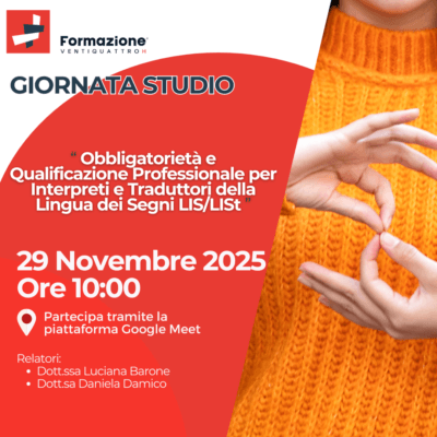 Scopri di più sull'articolo Giornata di Studio: Obbligatorietà e Qualificazione Professionale per Interpreti e Traduttori della Lingua dei Segni LIS/LISt