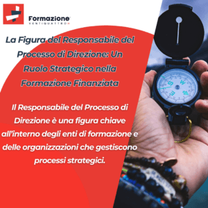La Figura del Responsabile del Processo di Direzione: Un Ruolo Strategico nella Formazione Finanziata
