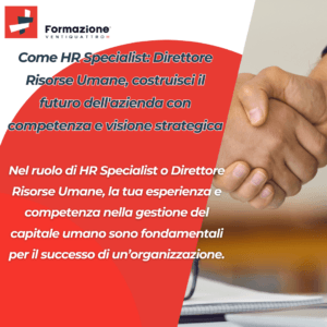 Come HR Specialist: Direttore Risorse Umane, costruisci il futuro dell’azienda con competenza e visione strategica