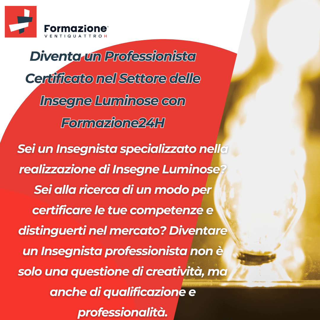 Scopri di più sull'articolo Diventa un Professionista Certificato nel Settore delle Insegne Luminose con Formazione24H