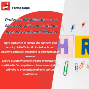 Professioni Qualificate – Area Sicurezza sul Lavoro: tutelare persone e ambienti di lavoro