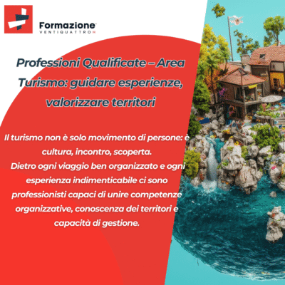 Scopri di più sull'articolo Professioni Qualificate – Area Turismo: guidare esperienze, valorizzare territori