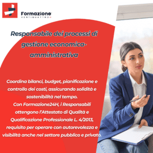 Professioni Qualificate – Responsabili dei processi economici e amministrativi: organizzare, pianificare, guidare