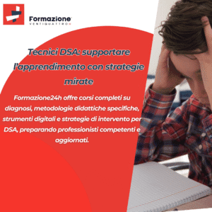 Tecnici DSA: supportare l’apprendimento con strategie mirate